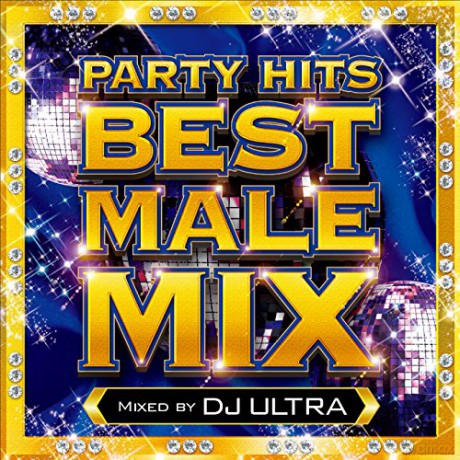 Dj Ultra: Party Hits Best Male Mix Mixed By Dj Ultra [CD]