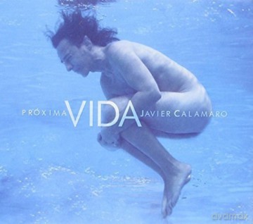 Javier Calamaro: Proxima Vida [CD]