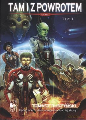 Tam I Z Powrotem Tom 1 Podróż - Tomasz Duszyński [KSIĄŻKA]