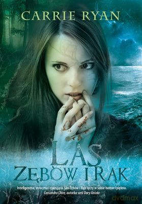 Las Zębów I Rąk - Carrie Ryan [KSIĄŻKA]