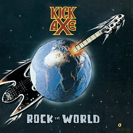 Kick Axe: Rock The World [CD]
