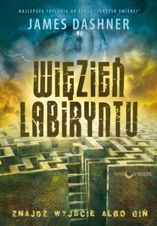 Więzień Labiryntu - James Dashner [KSIĄŻKA]