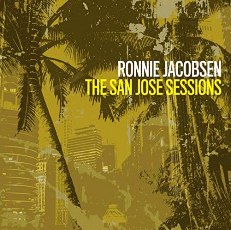 Ronnie Jacobsen: San Jose Sessions [CD]