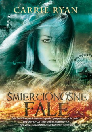 Śmiercionośne Fale - Carrie Ryan [KSIĄŻKA]