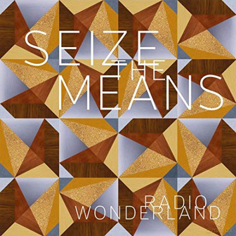Radio Wonderland: Seize The Means [Winyl]