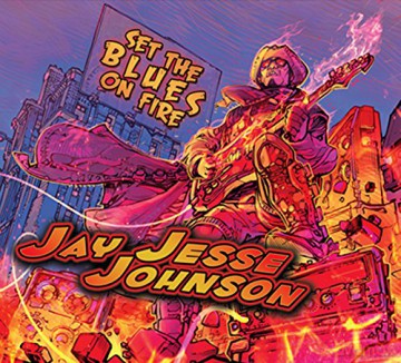Jay Jesse Johnson: Set The Blues On Fire [CD]