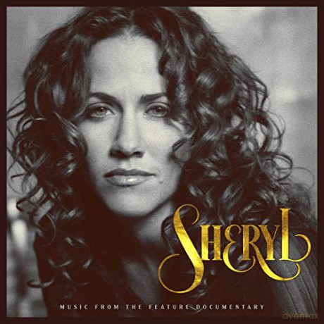 Sheryl Crow: Sheryl: Music From The Feature Documentary [2CD]