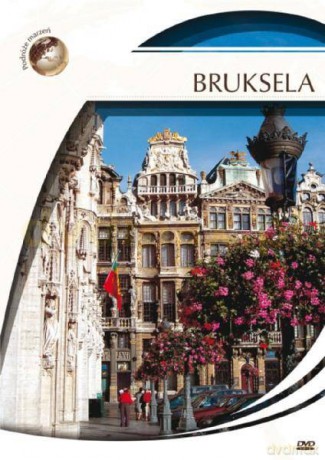 Podróże marzeń: Bruksela [DVD]