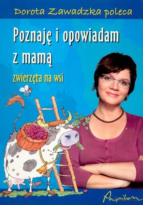 Poznaję I Opowiadam Z Mamą Zwierzęta Na Wsi (twarda) - Dorota Zawadzka [KSIĄŻKA]