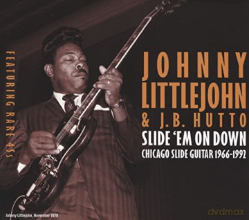 Johnny Littlejohn: Slide Em On Down - Chicago Slide Guitar 1966-1992 [2CD]