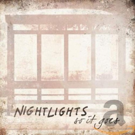 Nightlights: So It Goes [CD]