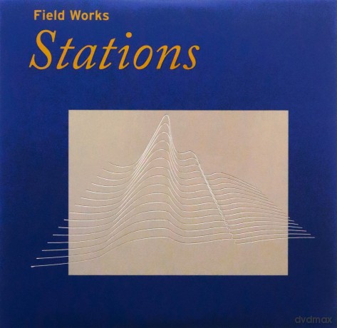 Field Works: Stations [CD]