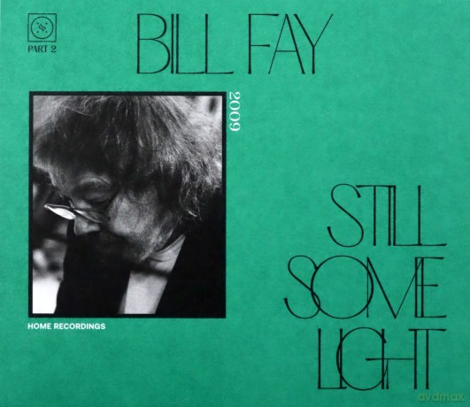 Bill Fay: Still Some Light: Part 2 [CD]