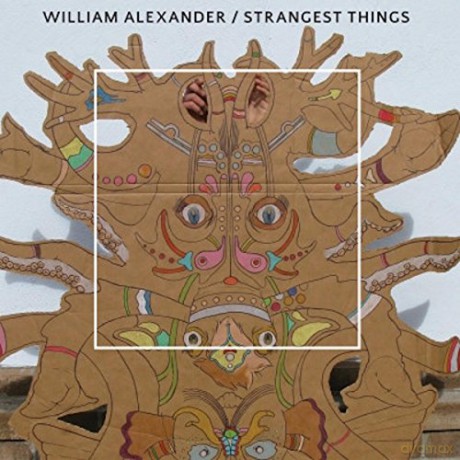 William Alexander: Strangest Things [Winyl]
