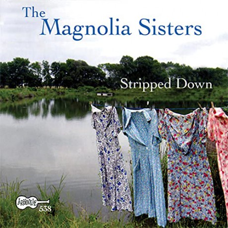 Magnolia Sisters: Stripped Down [CD]