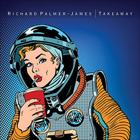 Richard Palmer James: Takeaway [CD]