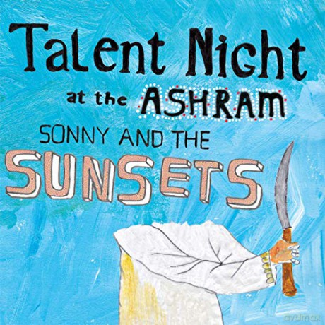 Sonny And The Sunsets: Talent Night At The Ashram [Winyl]