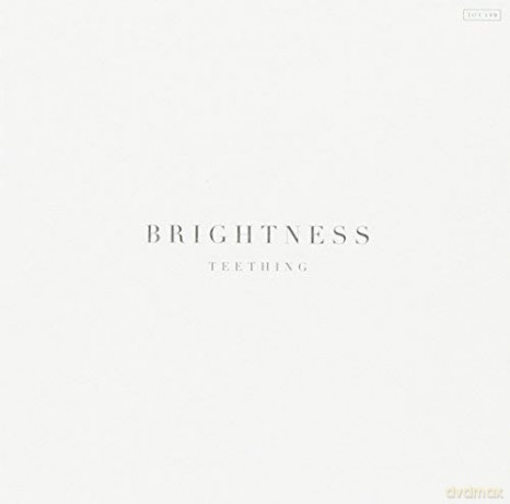 Brightness: Teething [CD]