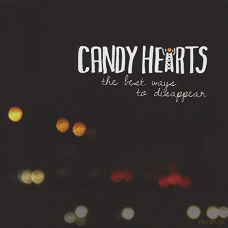 Candy Hearts: The Best Ways To Disappear [CD]