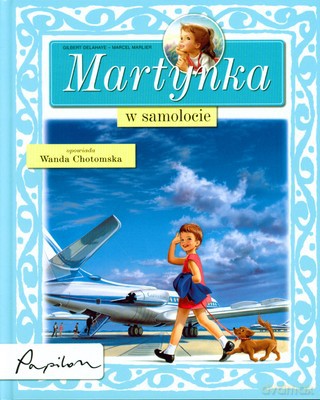 Martynka W Samolocie (twarda) - Wanda Chotomska [KSIĄŻKA]