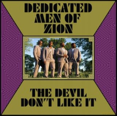 Dedicated Men Of Zion: The Devil Dont Like It [CD]
