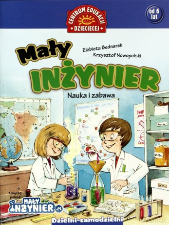 Mały Inżynier Nauka I Zabawa - Elżbieta Bednarek,Krzysztof Nowopolski [KSIĄŻKA]