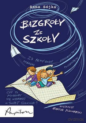 Bazgroły Ze Szkoły (twarda) - Anna Sójka [KSIĄŻKA]