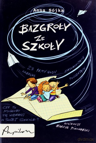 Bazgroły Ze Szkoły (twarda) - Anna Sójka [KSIĄŻKA]