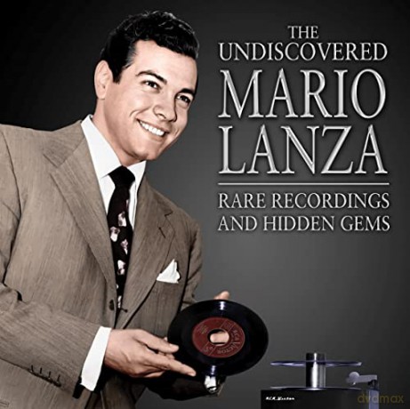 Mario Lanza: The Undiscovered Mario Lanza: Rare Recordings And Hidden Gems [CD]