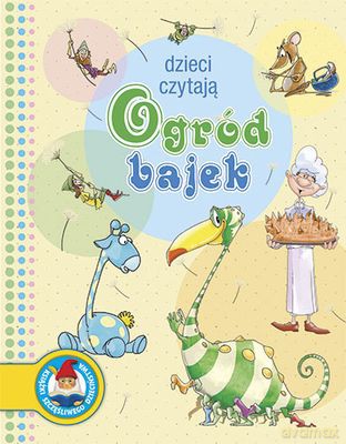 Ogród Bajek Dzieci Czytają (twarda) [KSIĄŻKA]