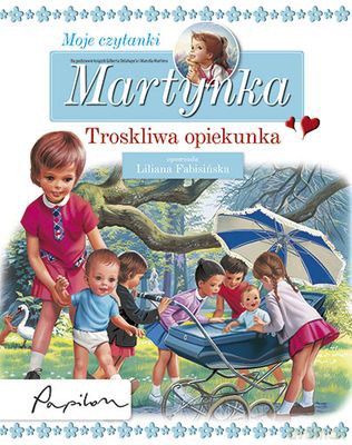 Martynka Troskliwa Opiekunka Moje Czytanki (twarda) - Liliana Fabisińska [KSIĄŻKA]