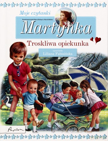 Martynka Troskliwa Opiekunka Moje Czytanki (twarda) - Liliana Fabisińska [KSIĄŻKA]