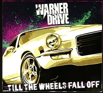 Warner Drive: Till The Wheels Fall Off [CD]