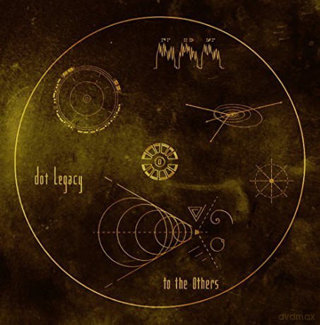 Dot Legacy: To The Others [CD]