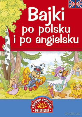 Bajki Po Polsku I Po Angielsku (twarda) [KSIĄŻKA]