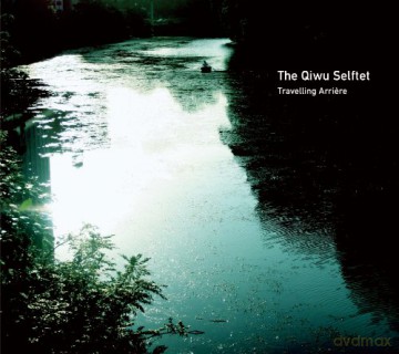 Qiwu Selftet: Travelling Arriere [CD]