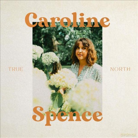 Caroline Spence: True North [Winyl]