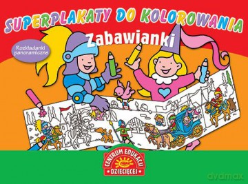 Zabawianki Superplakaty Do Kolorowania [KSIĄŻKA]