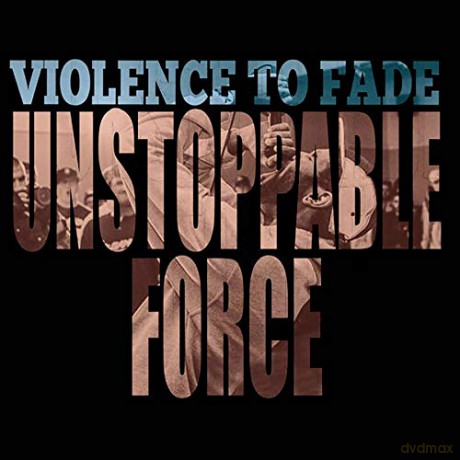 Violence To Fade: Unstoppable Force [Winyl]
