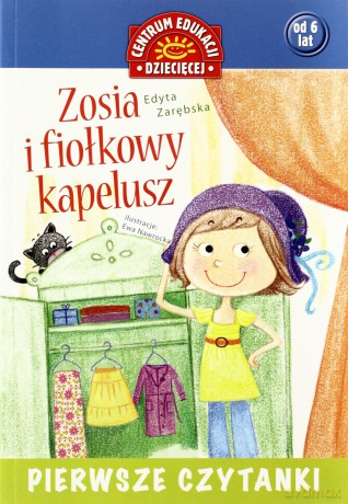 Zosia I Fiołkowy Kapelusz Pierwsze Czytanki - Edyta Zarębska [KSIĄŻKA]