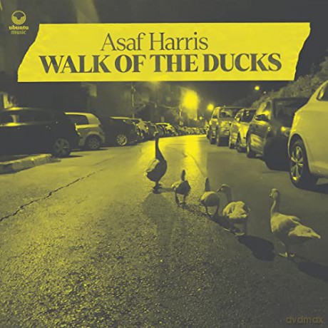Asaf Harris: Walk Of The Ducks [CD]