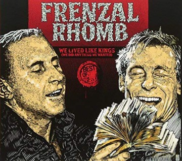 Frenzal Rhomb: We Lived Like Kings (We Did Anything We Wanted) [CD]