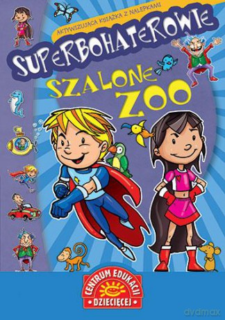Superbohaterowie Szalone Zoo [KSIĄŻKA]