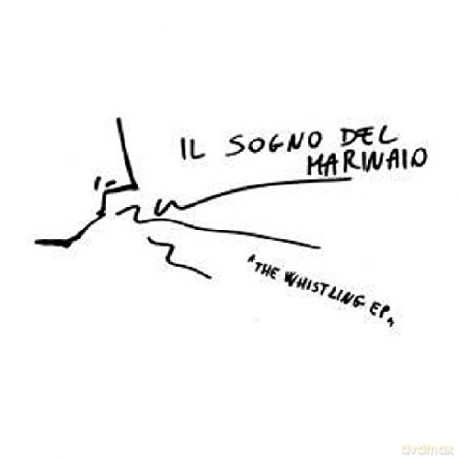 Il Sogno Del Marinaio: Whistling Ep (Random White Or Black) (RSD) [Winyl]