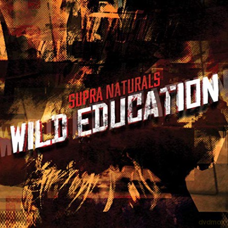 Supra Naturals: Wild Education [CD]