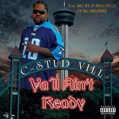 C-Stud Vill: Yall Aint Ready [CD]
