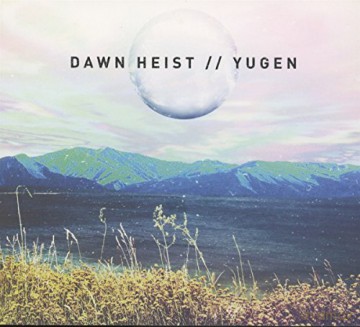 Dawn Heist: Yugen [CD]