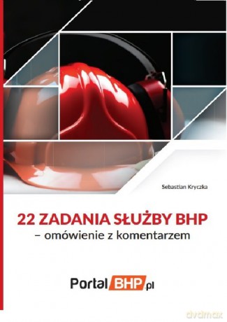 22 zadania służby BHP [KSIĄŻKA]