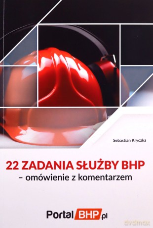 22 zadania służby BHP [KSIĄŻKA]