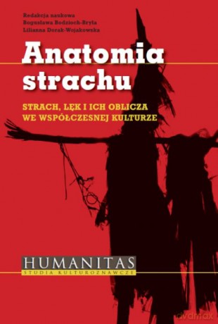 Anatomia strachu - Bogusława Bodzioch-Bryła, Lilianna Dorak-Wojakowska [KSIĄŻKA]